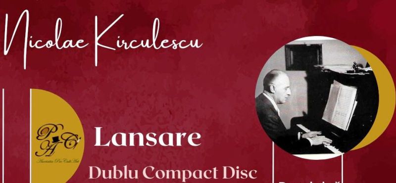 Lansare dublu compact disc NICOLAE KIRCULESCU – Ultima Oră